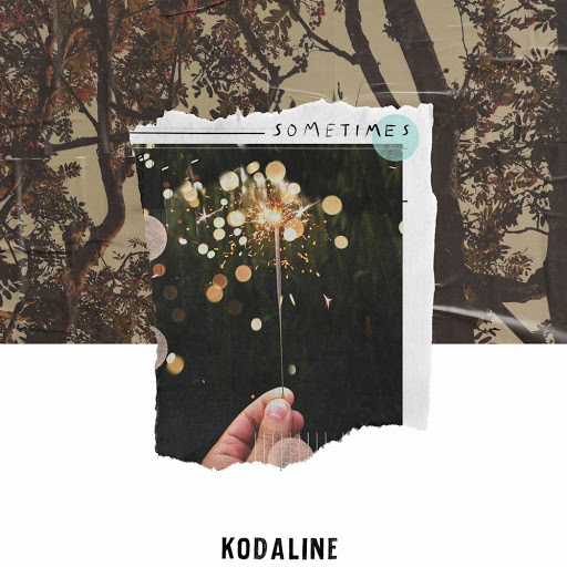 Kodaline Sometimes Music PR Album PR Single PR Radio Plugging Airplay Band PR Artists PR Entertainment PR Publicity Media Relations